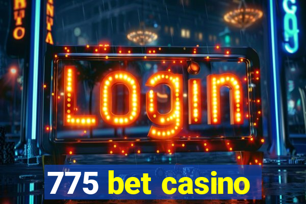 775 bet casino